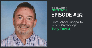 Tony Trevitt School Psychologist - We all wear it differently